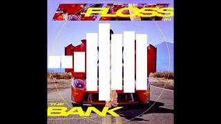 Tyga - Floss in the Bank (Clean)