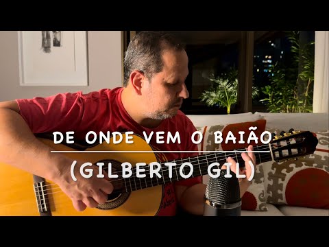 De Onde Vem o Baião - Gilberto Gil