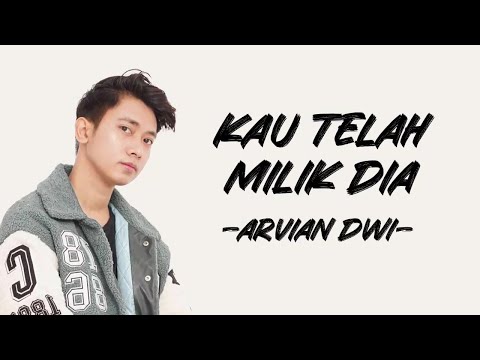 Arvian Dwi - Kau Telah Milik Dia (Lirik/Lyric Lagu Indonesia)