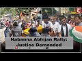 Nabanna Abhijan Rally Marks 1st Anniversary Of R G Kar Medical College Rape Murder Case