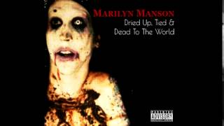 Marilyn Manson &quot;Dried Up, Tied &amp; Dead To The World&quot; EP