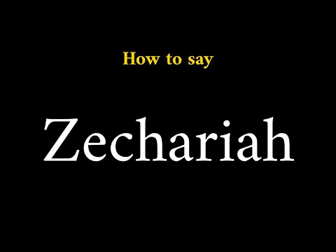 How to Pronounce Zechariah (Biblical Name)