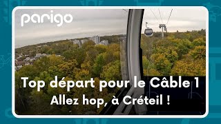 Parigo #290  – Top départ pour le Câble 1 : allez hop, à Créteil !