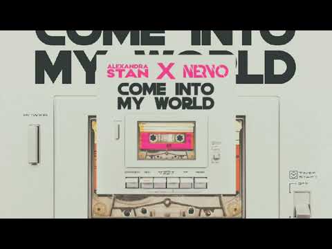 ALEXANDRA STAN X NERVO COME INTO MY WORLD (📀DRG HQ AUDIO📀)