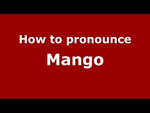How to pronounce Mango