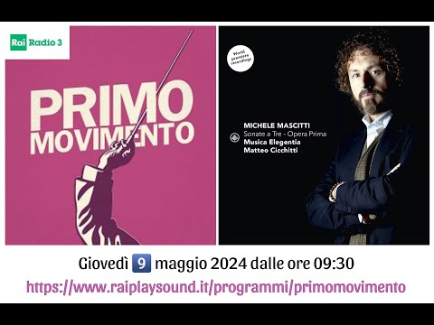 MATTEO CICCHITTI & MUSICA ELEGENTIA - Rai Radio 3, maggio 2024