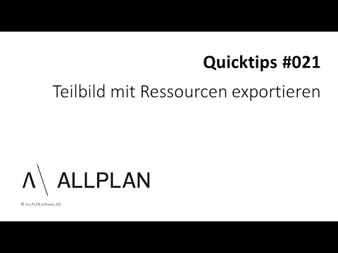 #021 ALLPLAN Quicktips "Teilbild mit Ressourcen exportieren"