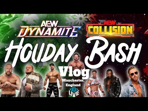 AEW Dynamite & Collision Holiday Bash Vlog | Manchester, England | 17/12/25