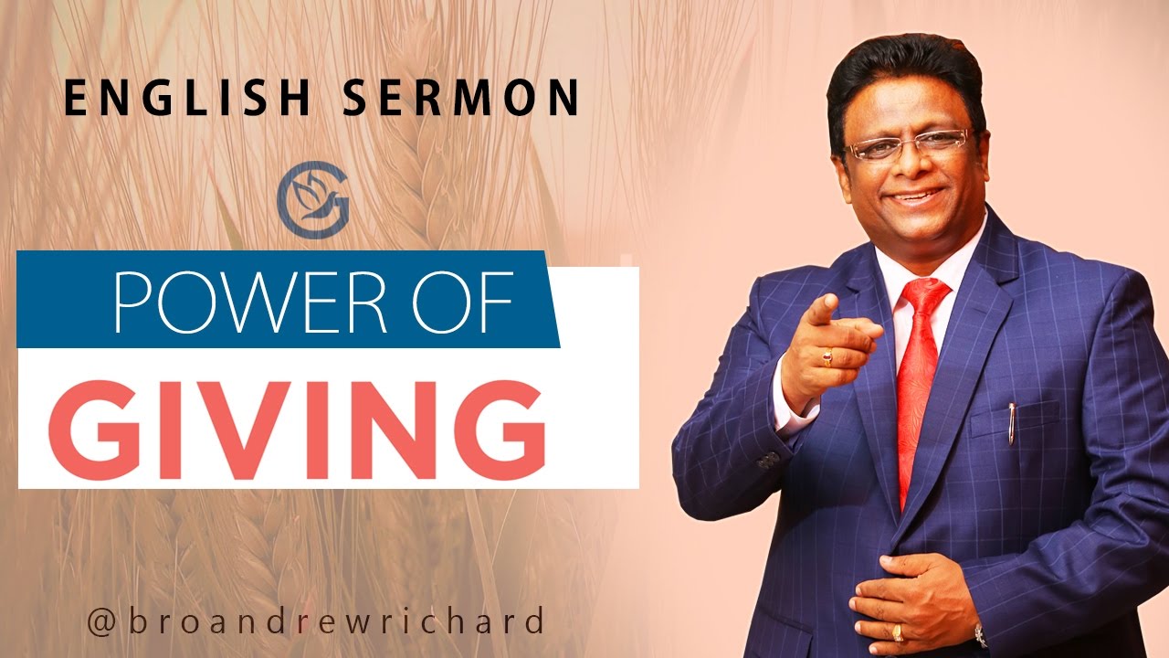 Bro Andrew Richard - The Power of Giving (English Sermon)