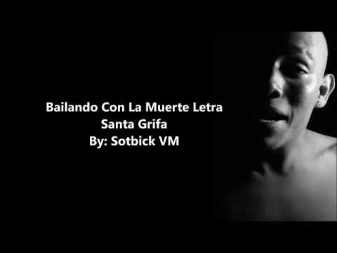 santa grifa hoy bailo con la muerte letra