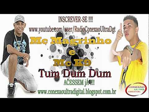 Mc Magrinho e Mc K9 - Tum Dum Dum { DJ WIILWN }