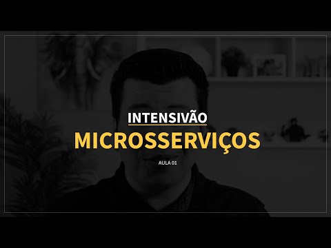 Intensivão Microsserviços - Aula 1
