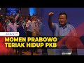 Momen Prabowo Subianto Teriak Hidup PKB Usai Bacakan Pantun Disambut Gelak Tawa Hadirin
