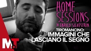 Home Sessions - Tiromancino - Immagini Che Lasciano il Segno