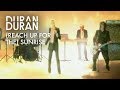 Duran Duran "(Reach Up For The) Sunrise ...