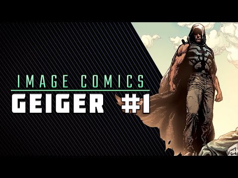 The Glowing Man | Geiger #1 Review & Storytime