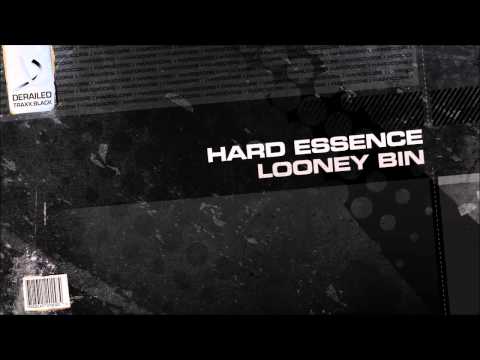 Hard Essence - Loonybin [Derailed Traxx Black]