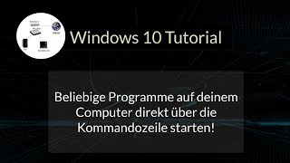 Programme direkt über die Kommandozeile von Windows 10 starten! Umgebungsvariable PATH  nutzen!