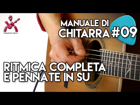 Lezione 09 - una ritmica completa e le pennate in su - Nuovo Manuale di Chitarra