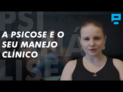 A PSICOSE E O SEU MANEJO CLÍNICO NA PSICANÁLISE | Karina Stagliano