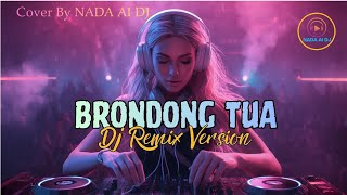 Download lagu DJ Remix 🎧 BRONDONG TUA - SITI BADRIAH [2014] Cover by Nada Al DJ | #fypシ #tiktokvideo #tiktokviral mp3