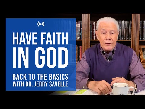 Back To The Basics: Have Faith In God