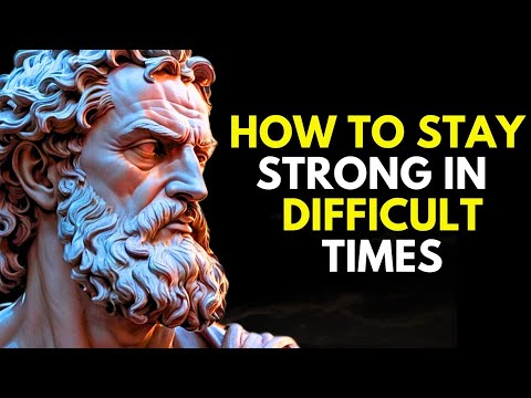 How to Stay Strong in Difficult Times – Stoic Lesson For Difficult Times.