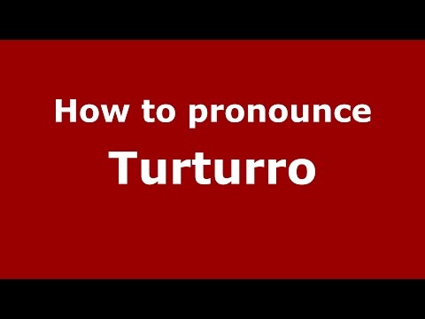 How to pronounce Turturro (Spanish/Argentina) - PronounceNames.com