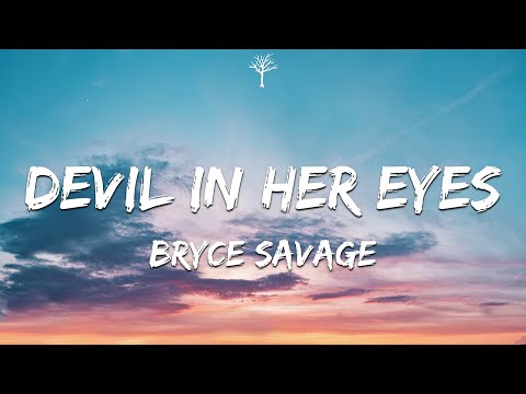 Bryce Savage - Devil in Her Eyes (Lyrics)