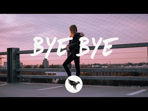 Gryffin - Bye Bye (Lyrics) ft. Ivy Adara