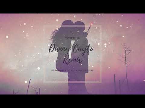 Da Tweekaz x TNT ft. Matthew Steeper - Together (Danny Cuyto Remix)