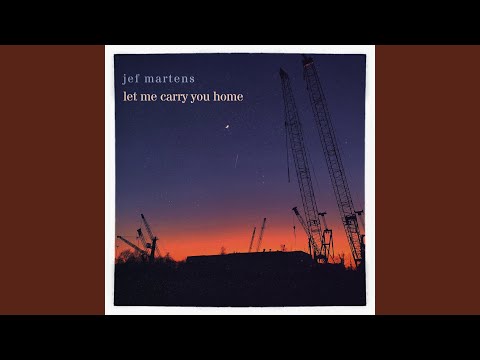 Let Me Carry You Home