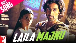 Laila Majnu | Full Song | Aaja Nachle | Madhuri Dixit | Konkana Sen | Kunal Kapoor