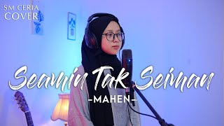 Download lagu Mahen - Seamin Tak Seiman Cover By Zahra mp3