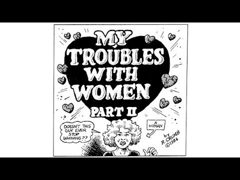Crumb (1994) - Troubles With Women