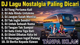 Download lagu DJ Lagu Nostalgia Paling Dicari 2026 - Tembang Kenangan Bass Slow Remix Paling Enak (Tanpa Iklan) mp3