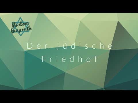 Shalom, Bayreuth! Der jüdische Friedhof in Bayreuth