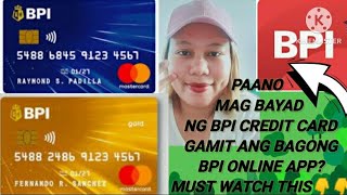 PAANO MAG BAYAD NG IYONG BPI CREDIT CARD GAMIT ANG NEW BPI ONLINE APPS MUST WATCH THIS👇