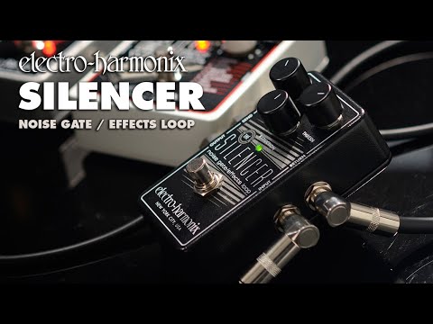 The Electro-Harmonix Silencer Noise Gate / Effects Loop Pedal