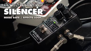 The Electro-Harmonix Silencer Noise Gate / Effects Loop Pedal