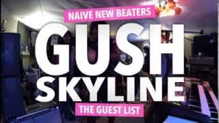 Naive New Beaters - SKYLINE (feat. GUSH)