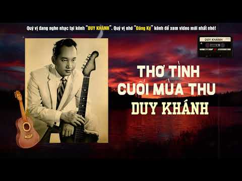Thơ Tình Cuối Mùa Thu (Phan Huỳnh Điểu - Xuân Quỳnh) - Duy Khánh