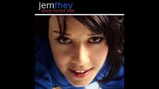 Jem - They (Deep Forest Mix)
