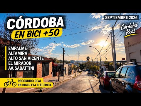 Córdoba en Bici +50, Empalme, Altamira, ALto San Vicente, El  Mirador, Av Sabattini
