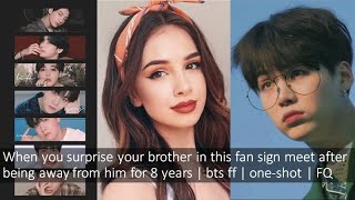 Download lagu When you surprise your brother in his fan sign meeting after being away from him 8 years |BTS FF| FQ mp3 Download lagu When you surprise your brother in his fan sign meeting after being away from him 8 years |BTS FF| FQ mp3