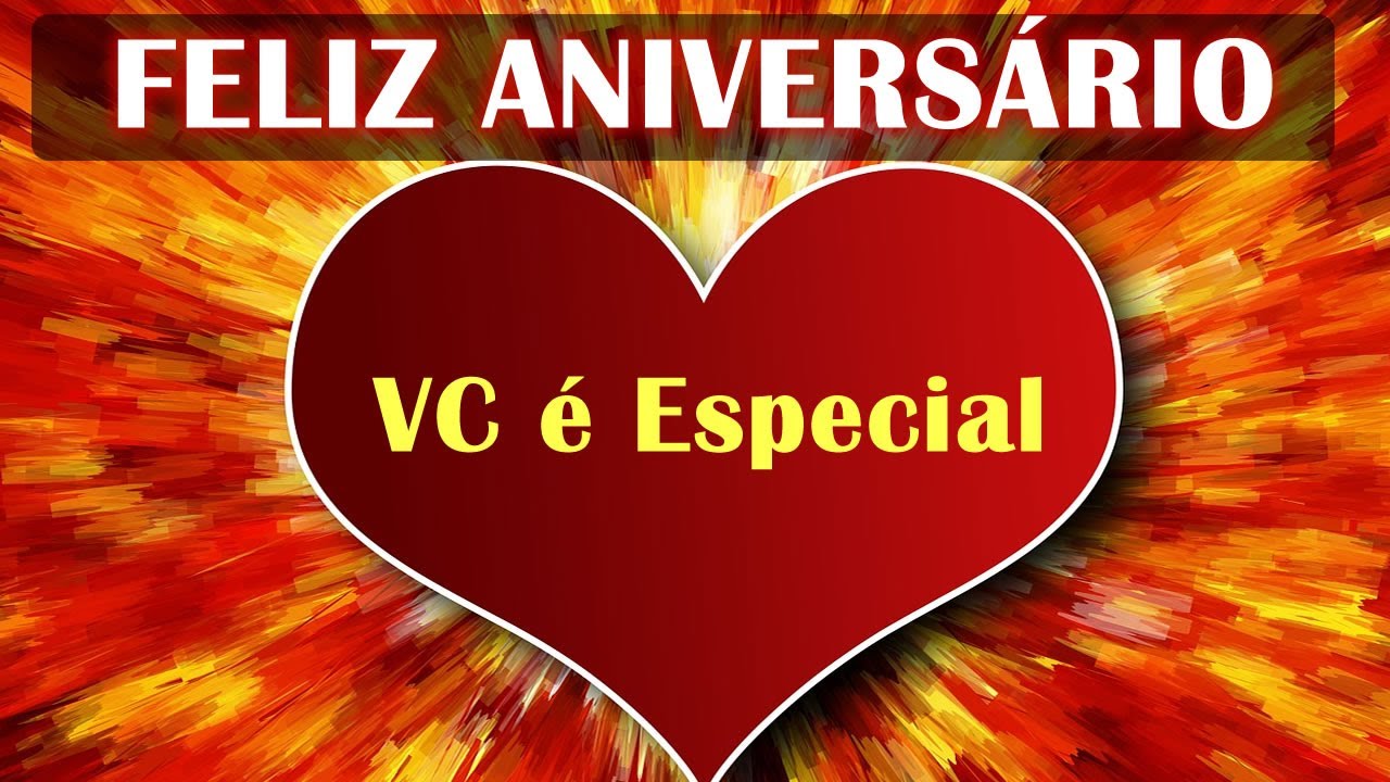 A mais Bela Mensagem de Aniversário para uma PESSOA MUITO ESPECIAL E IMPORTANTE