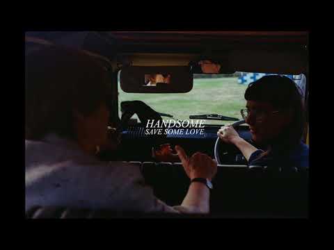 HANDSOME - SAVE SOME LOVE (OFFICIAL AUDIO)