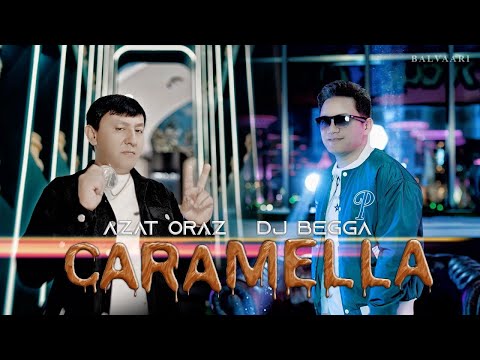 Azat Orazow ft. Dj Begga - CARAMELLA