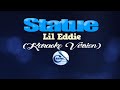 STATUE Lil Eddie KARAOKE VERSION