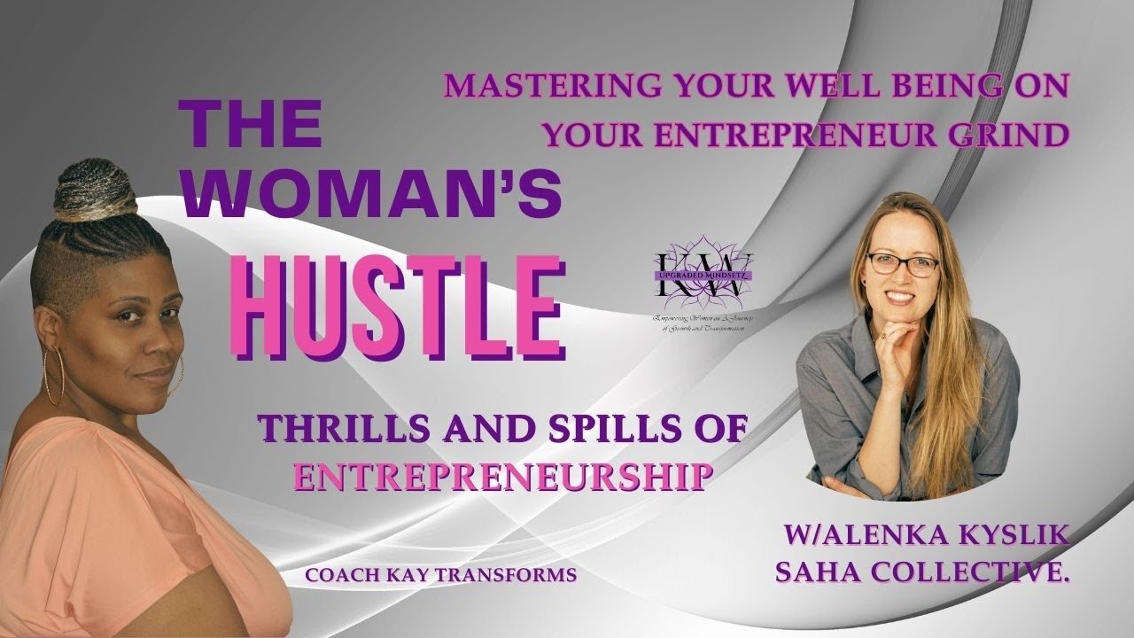 Mastering Your Well Being While On Your Entrepreneur Grind